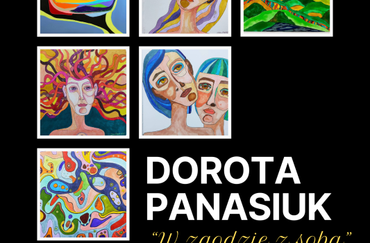 Wystawa Prac Doroty Panasiuk – „W zgodzie ze sobą”